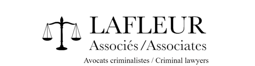 LAFLEUR & ASSOCI&Eacute;S/ASSOCIATES - Ottawa - L'Orignal - Gatineau - Criminal Defense Lawyers - Avocats droit criminel